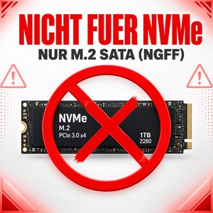 Nicht für NVMe – nur M.2-SATA (NGFF)